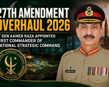 News graphic showing Pakistan's 27th Amendment, Lt Gen Aamer Raza, and the establishment of the National Strategic Command in 2026.